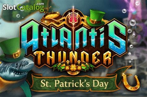 Slot Atlantis Thunder St Patrick S Day